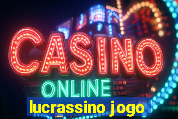 lucrassino jogo